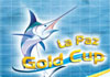 The La Paz Gold Cup Black & Blue Marlin Tournament 